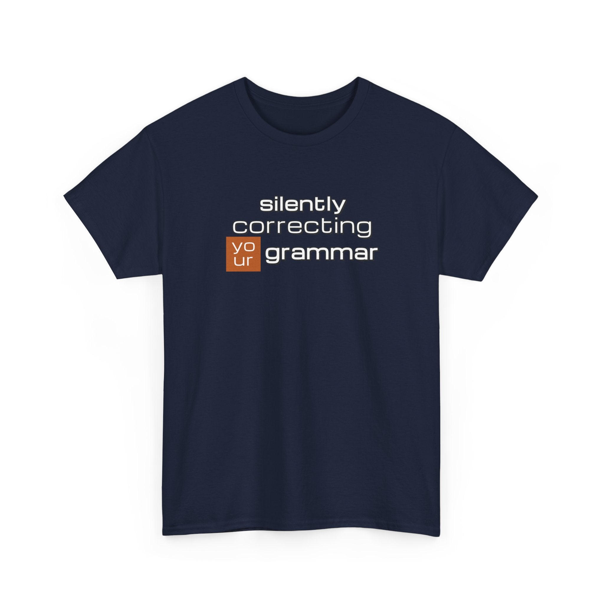 Grammar Nerd T-Shirt — "Silently Correcting Your Grammar" Sarcastic Humor Tee