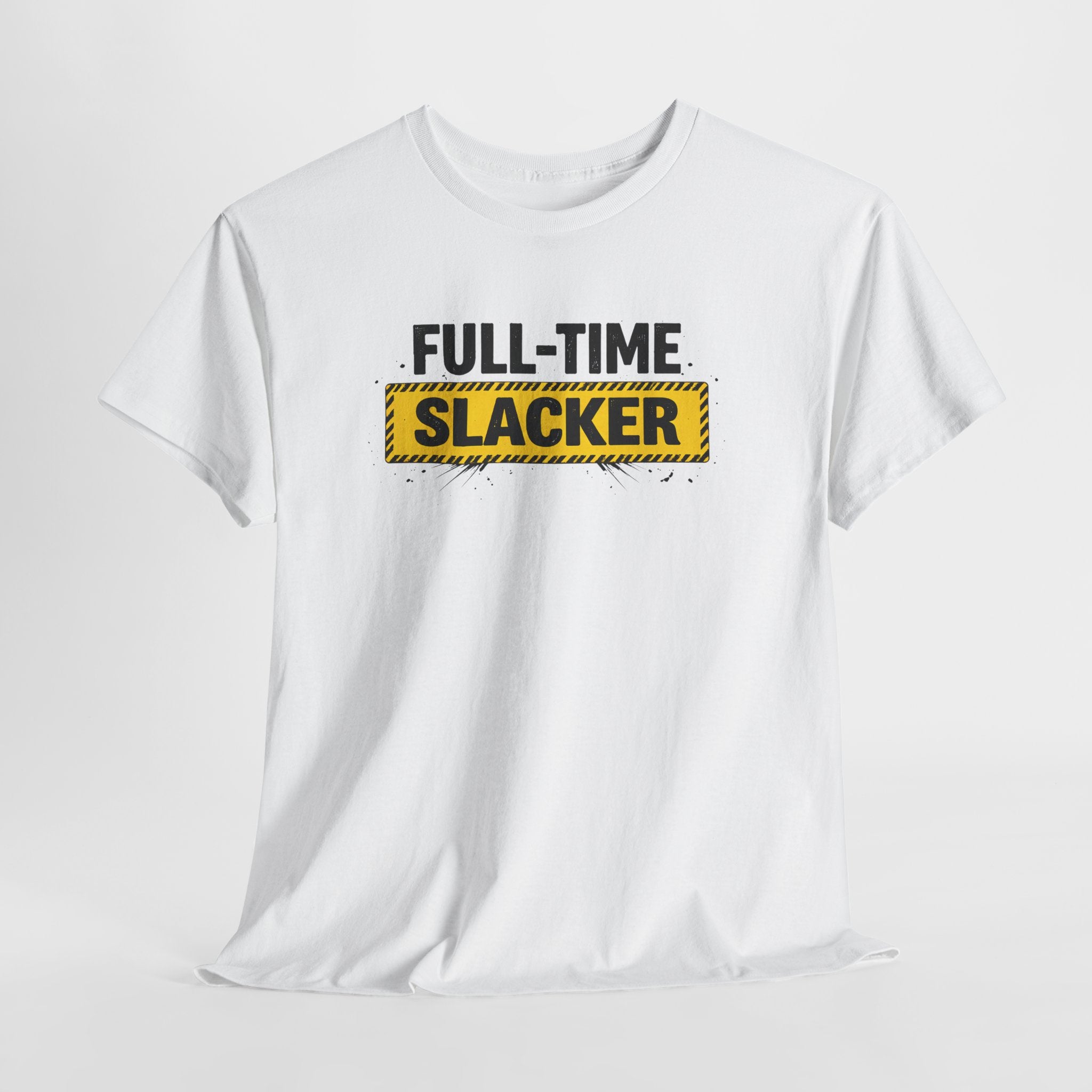 Full-Time Slacker T-Shirt – Funny Work Tee