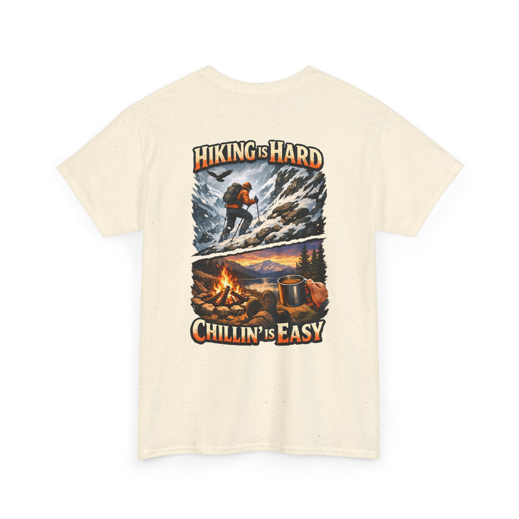 Hiking Is Hard, Chillin' Is Easy T-Shirt — Outdoor Camping Adventure Tee