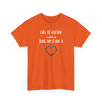 Life Is Better with a Dog Or 2 Or 3 Heart Dog Lover Tee