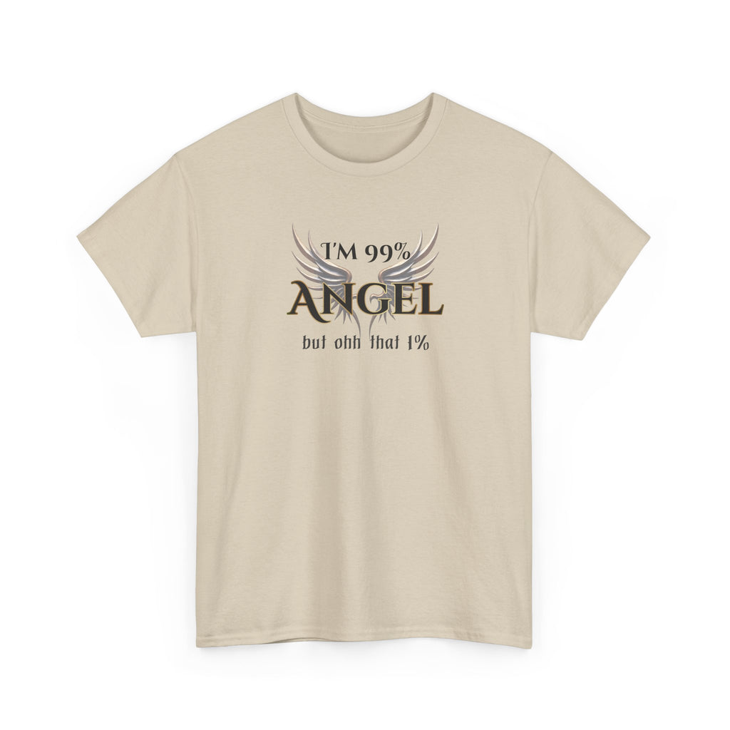 "I’m 99% Angel but ohh that 1%" - Funny Angel Wings Graphic Tee