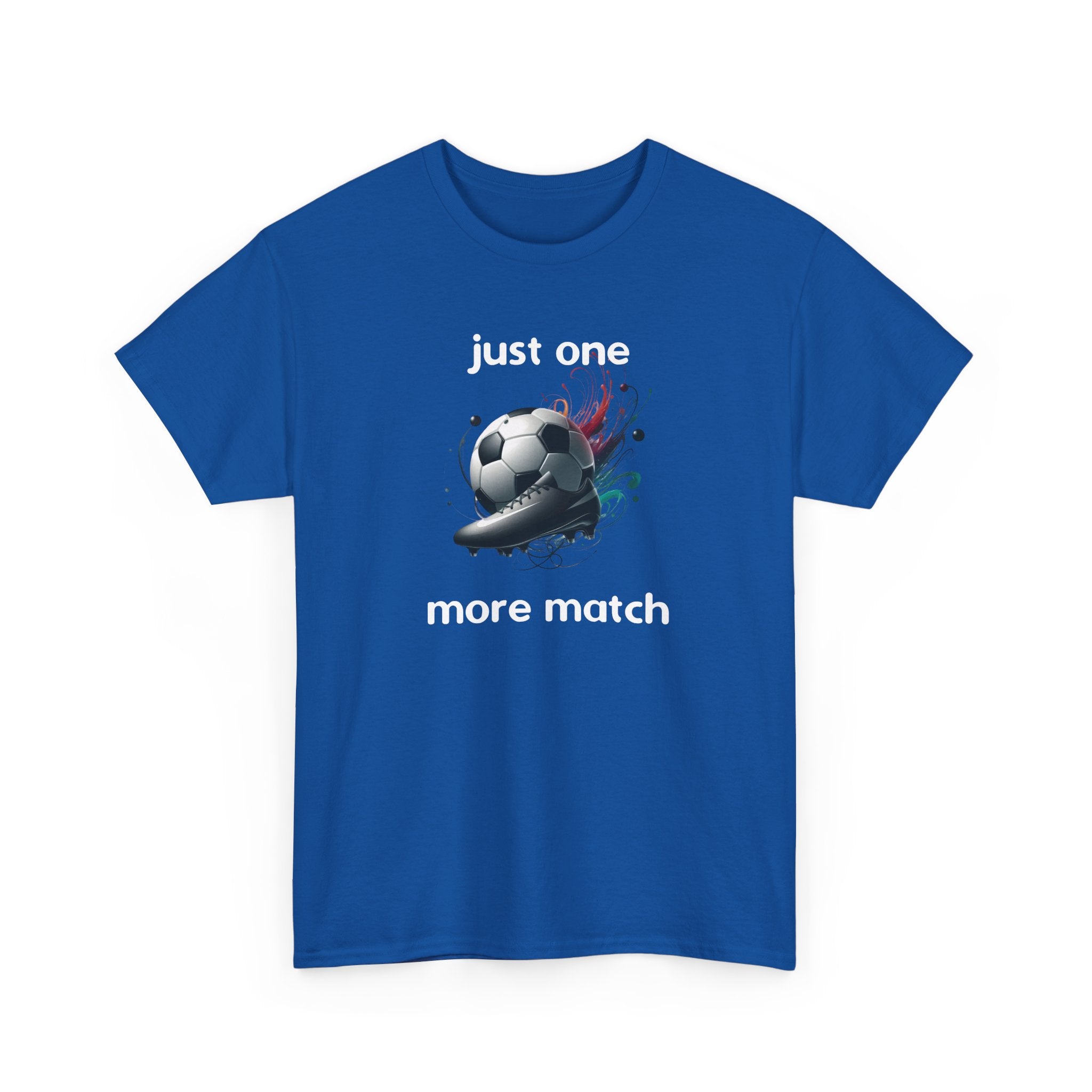 "Just One More Match" T-Shirt — Football Soccer Graphic Tee