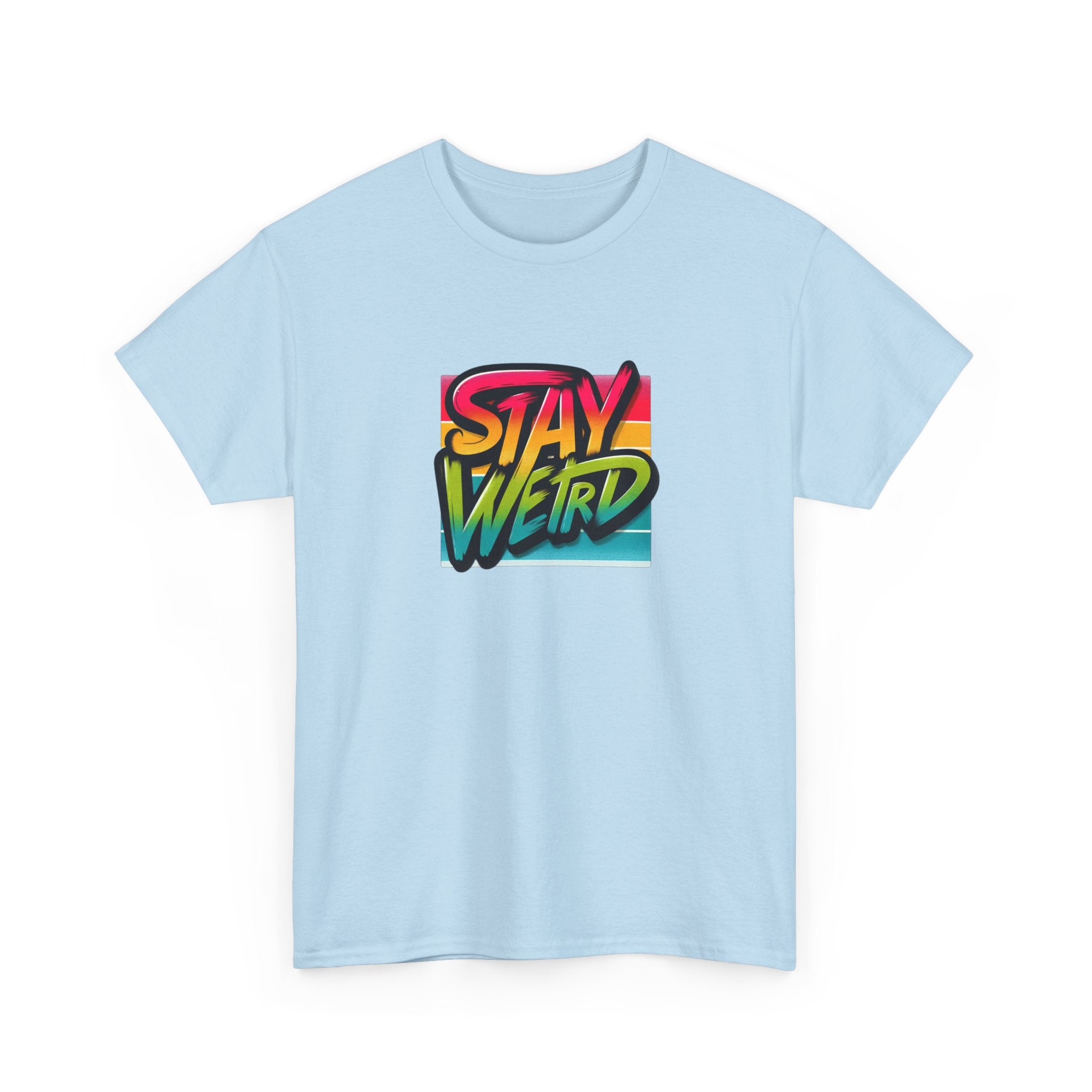 Stay Weird T-Shirt — Retro Rainbow Typography Tee