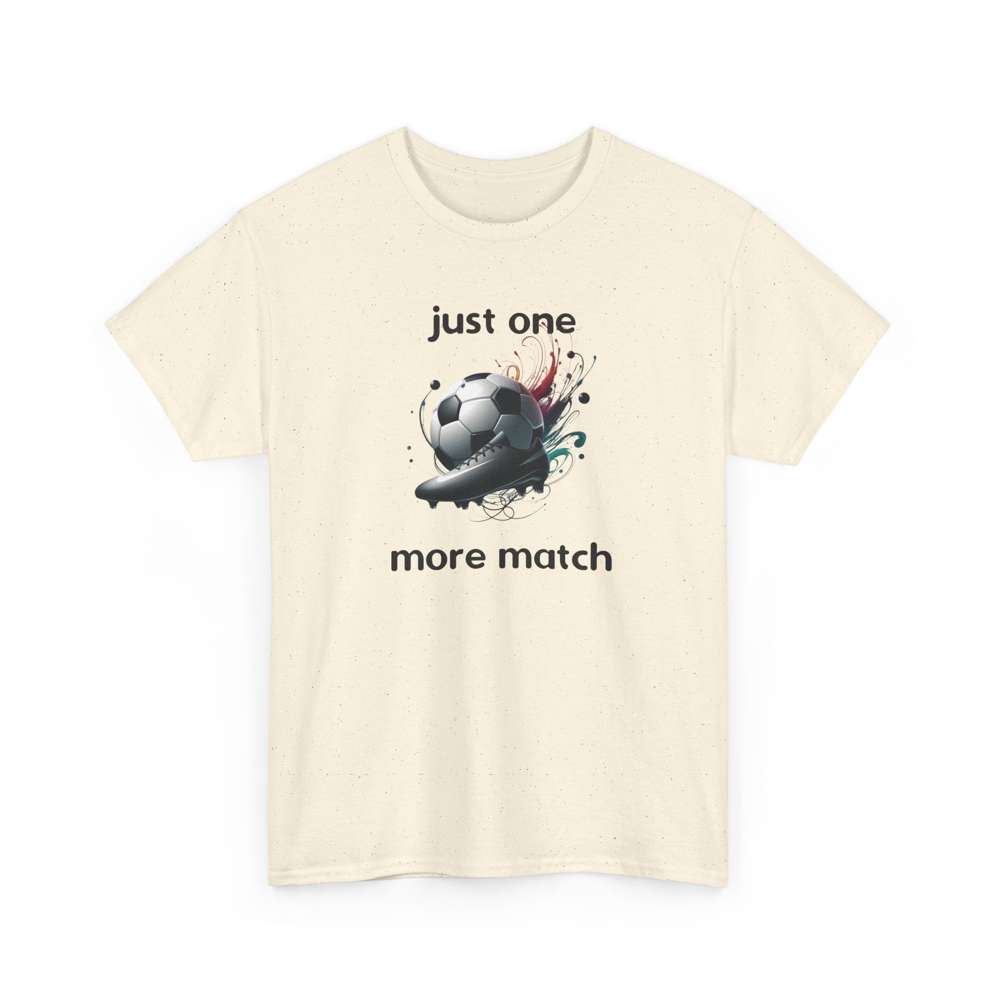 "Just One More Match" T-Shirt — Football Soccer Graphic Tee