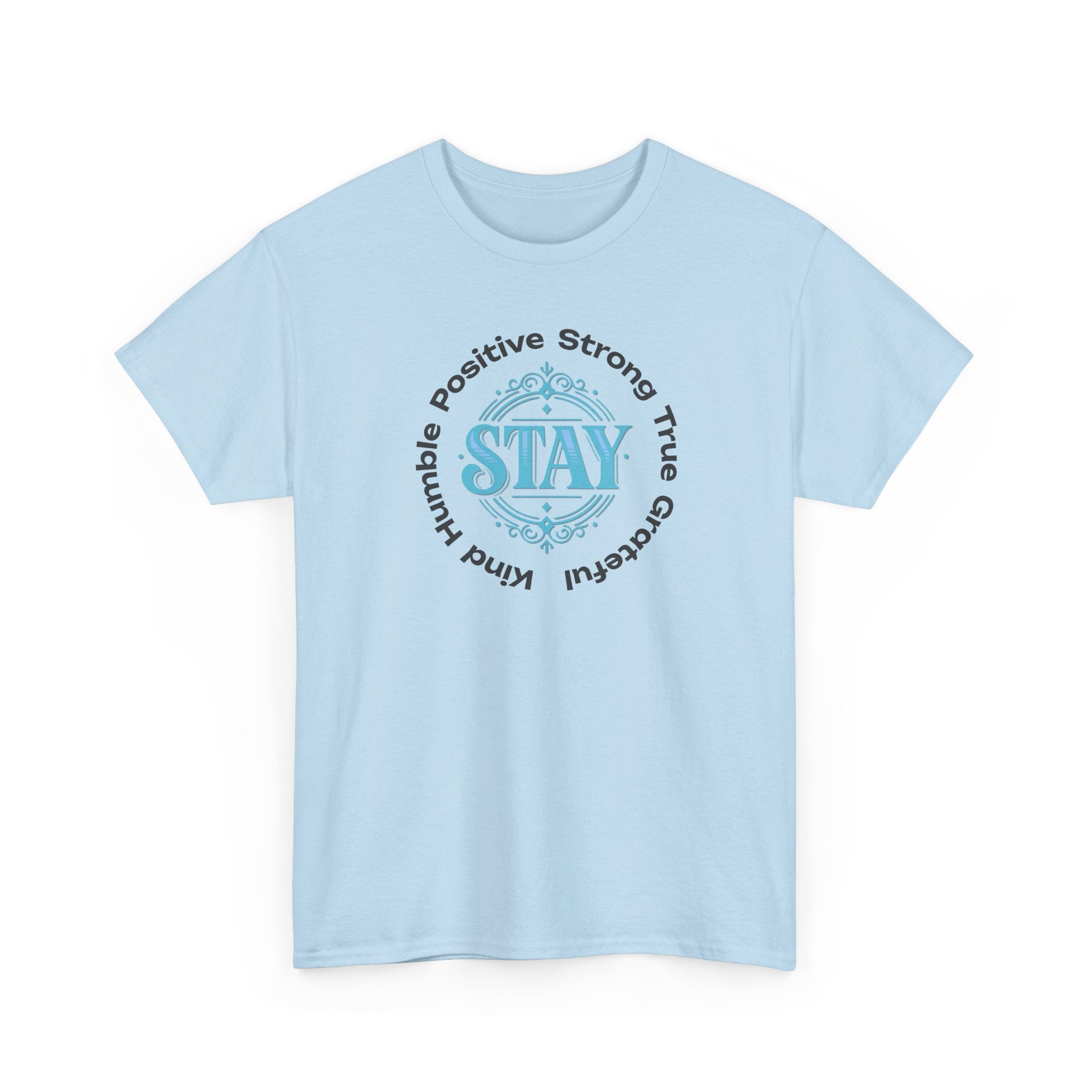 Stay Positive Graphic Tee — 'STAY' Inspirational Badge T‑Shirt