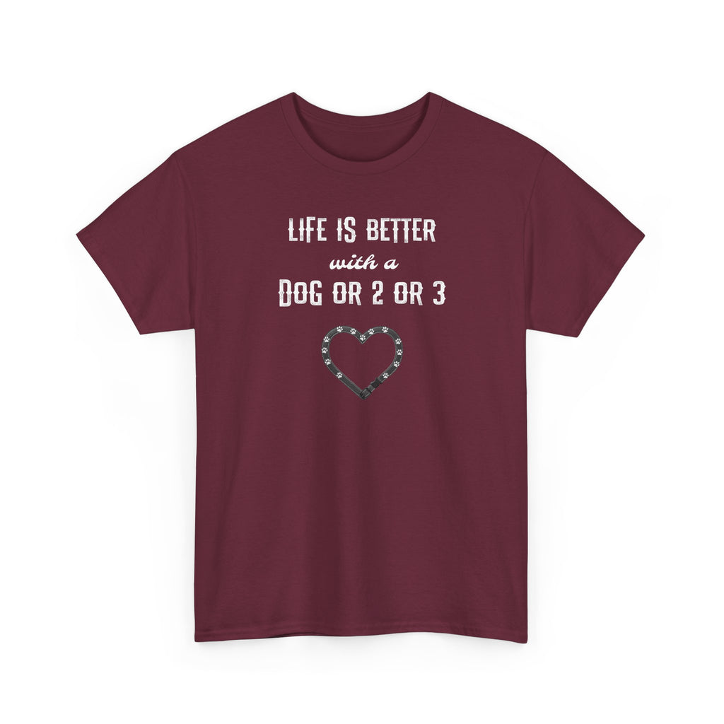 Life Is Better with a Dog Or 2 Or 3 Heart Dog Lover Tee