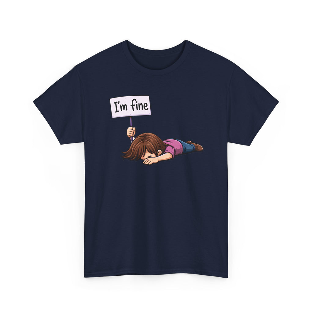 Cute Cartoon Girl 'I'm Fine' Funny Dry Humor Graphic Tee