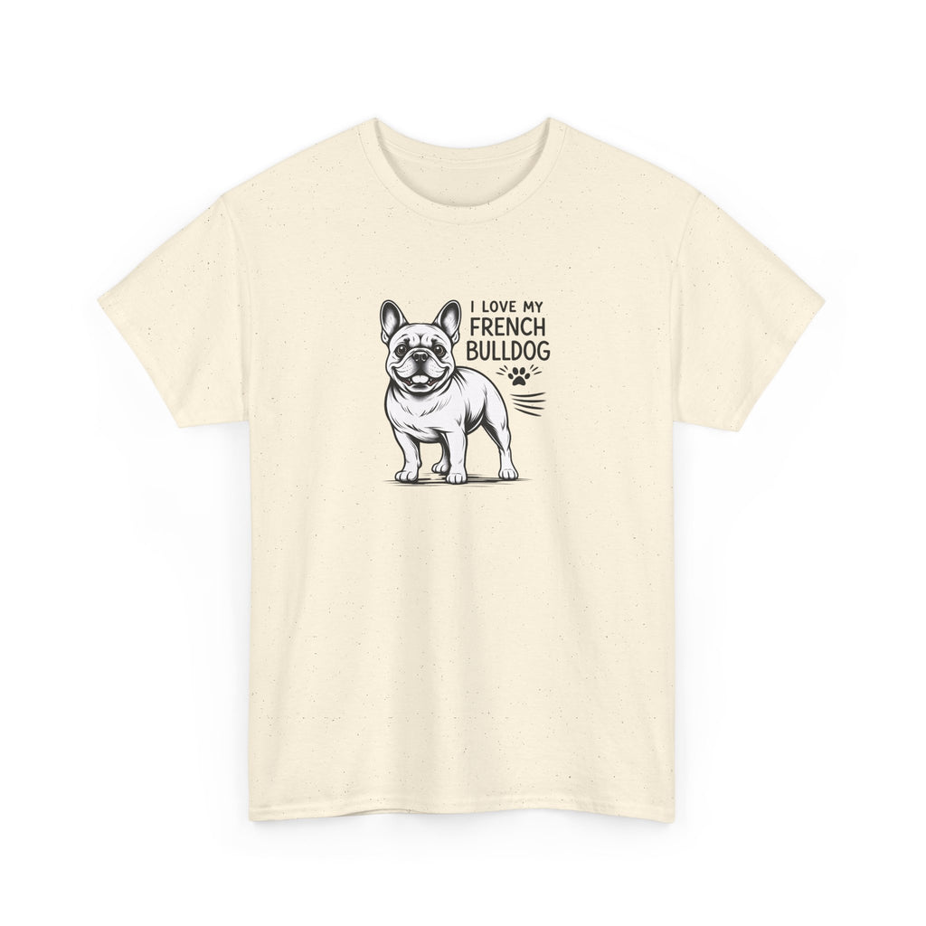 French Bulldog T-Shirt — "I Love My French Bulldog" Cute Dog Lover Tee