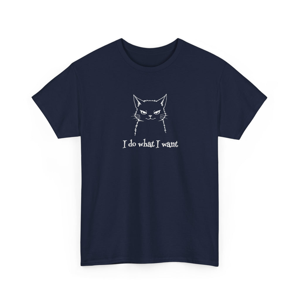 Cat Face Tee — "I Do What I Want" Graphic T-Shirt
