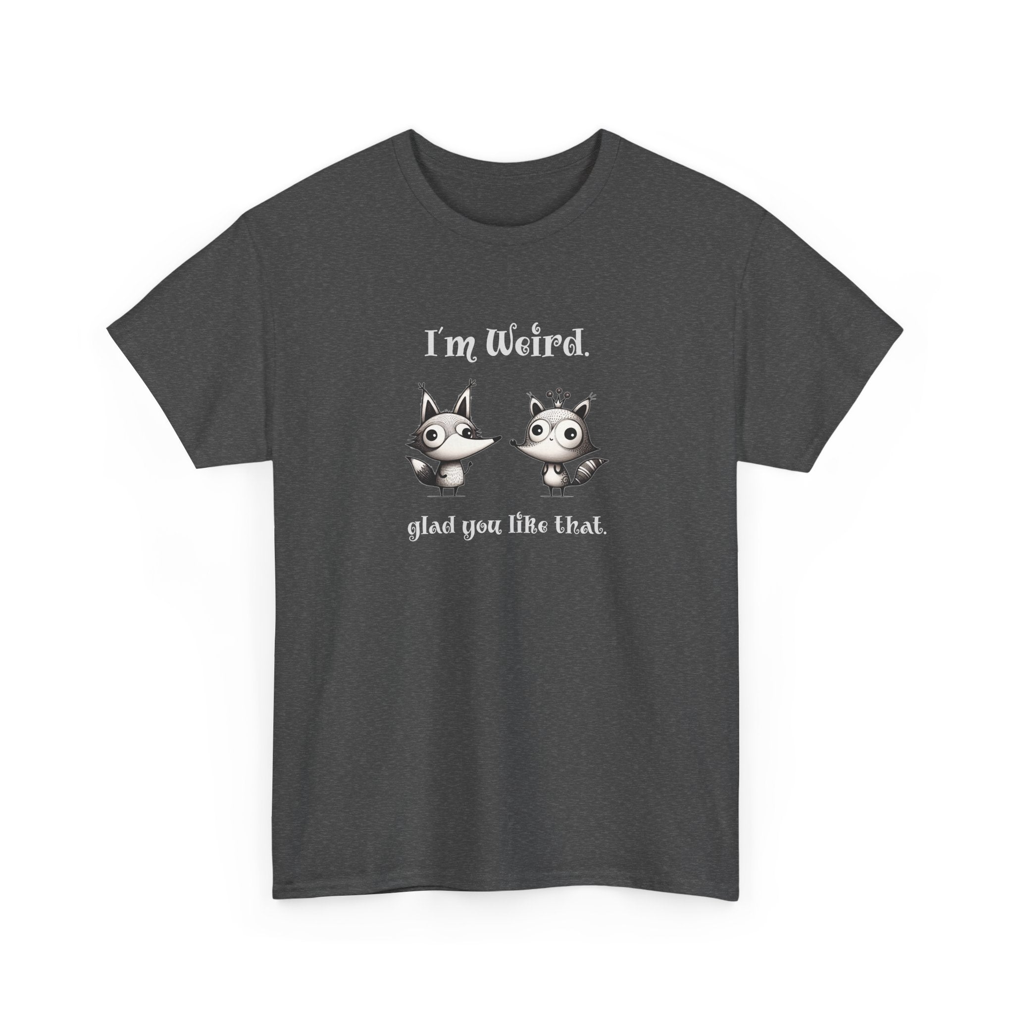 "I'm Weird. Glad You Like That." Weird Foxes T‑Shirt — Cute Retro Animal Tee