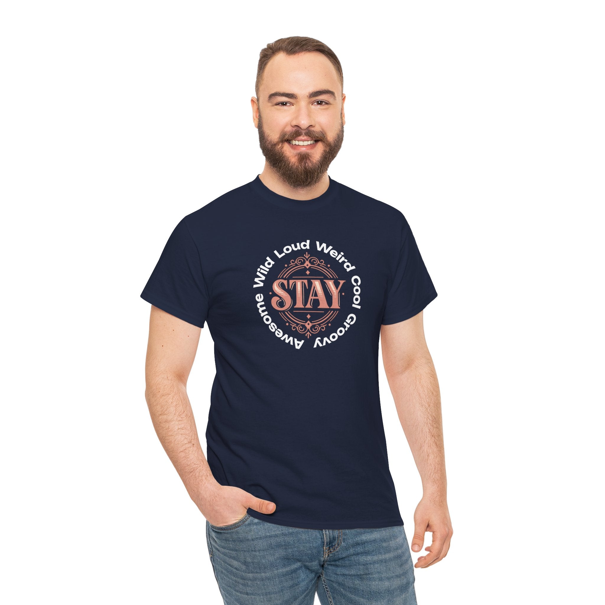 Stay Awesome Graphic Tee — "Stay Wild, Loud, Weird, Cool, Groovy, Awesome"