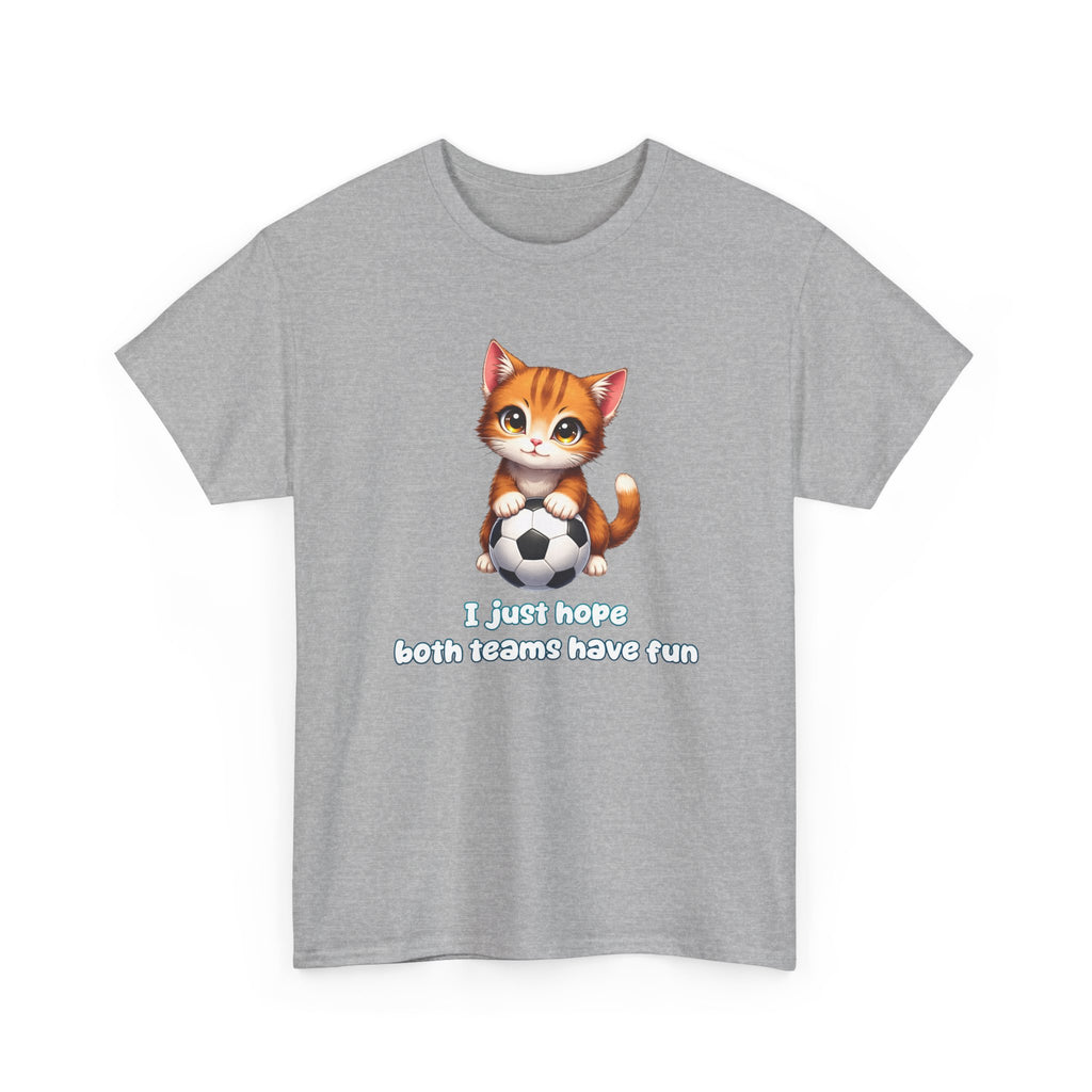 Kitten Soccer T‑Shirt - I Just Hope Both Teams Have Fun Funny Shirt For Soccer Fans