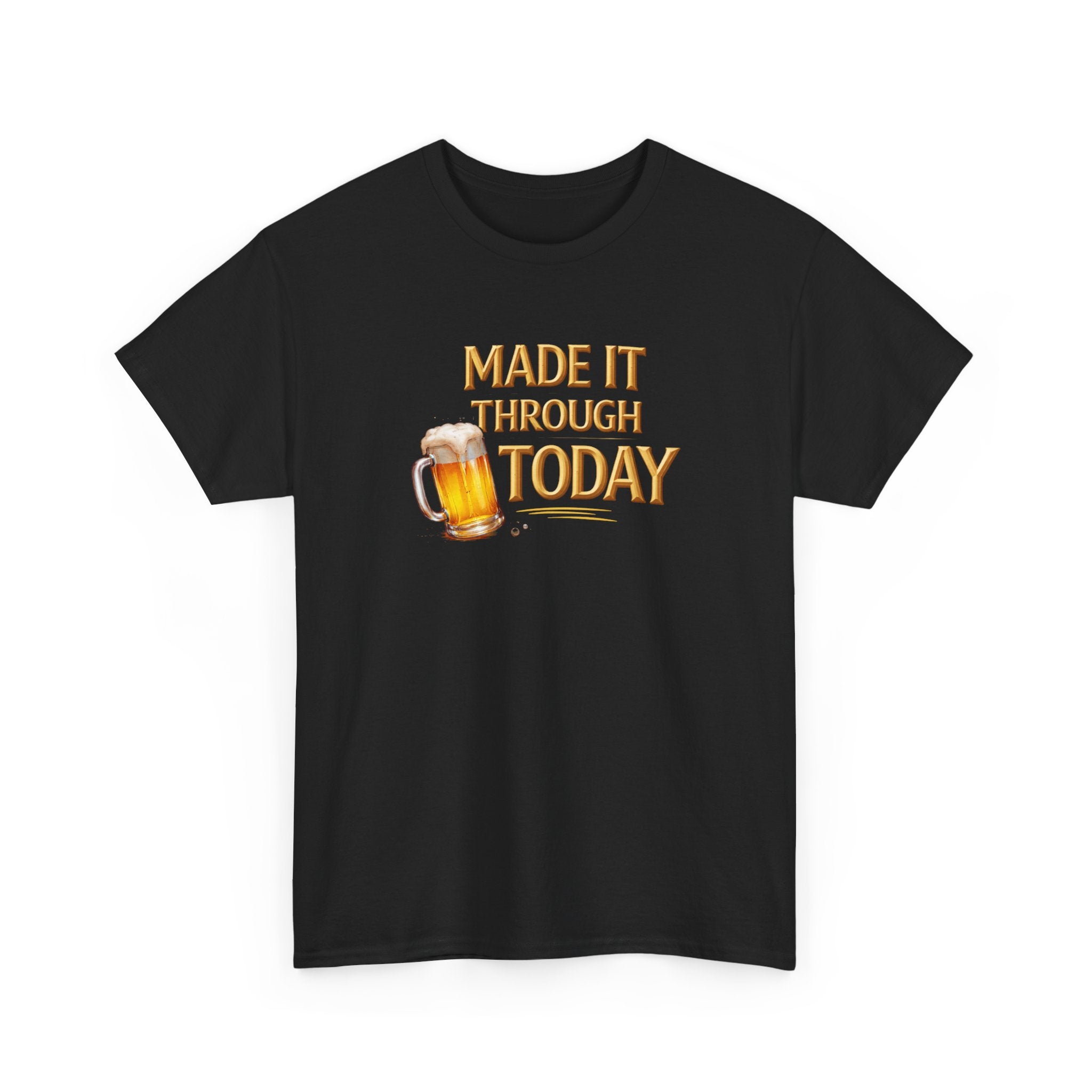 Black t-shirt with 'Made It Through Today' and beer graphic on a white background