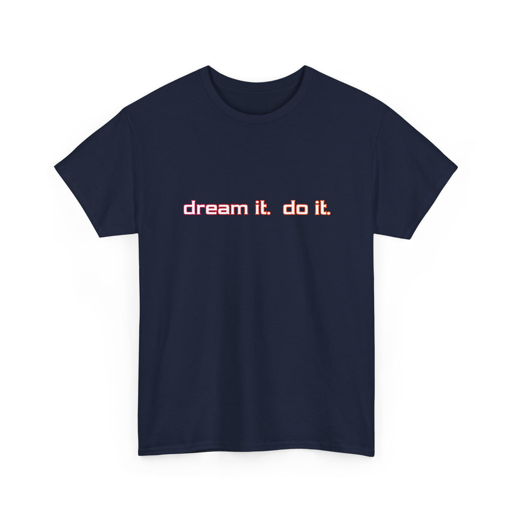 Dream It Do It T-Shirt — Minimal Motivational Tee Red Orange