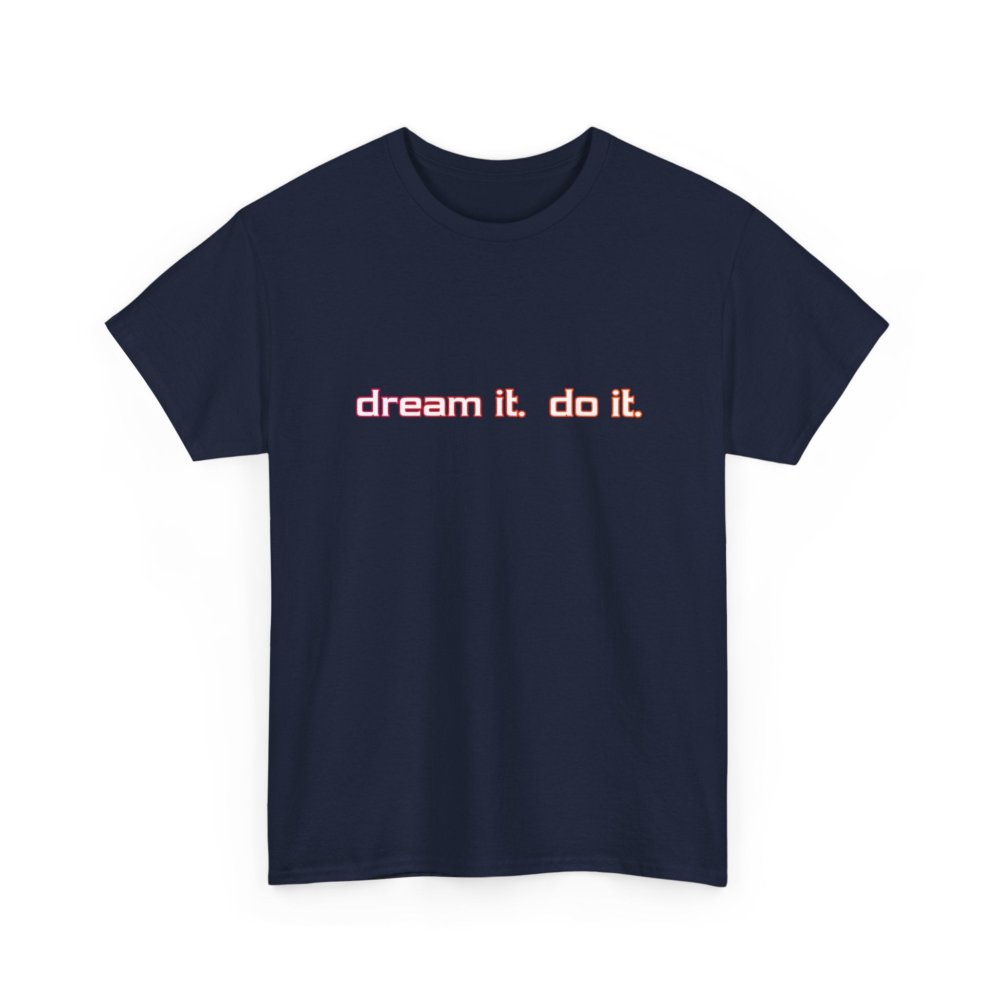 Dream It Do It T-Shirt — Minimal Motivational Tee Red Orange