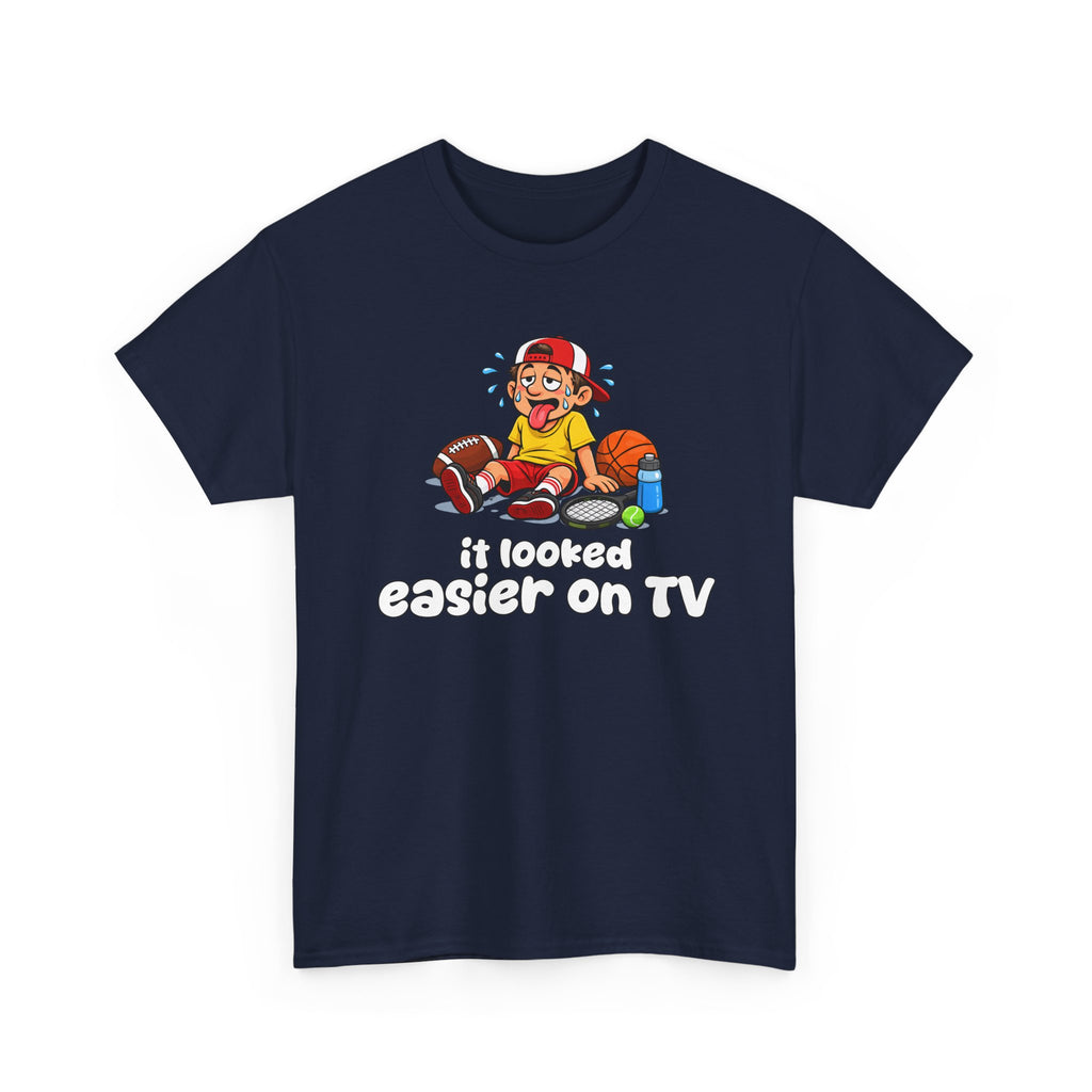 'It Looked Easier on TV' Funny Athletic Sports Fan Graphic T Shirt