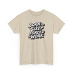 Born to Sleep, Forced to Work T‑Shirt — Funny Lazy Work Humor Tee