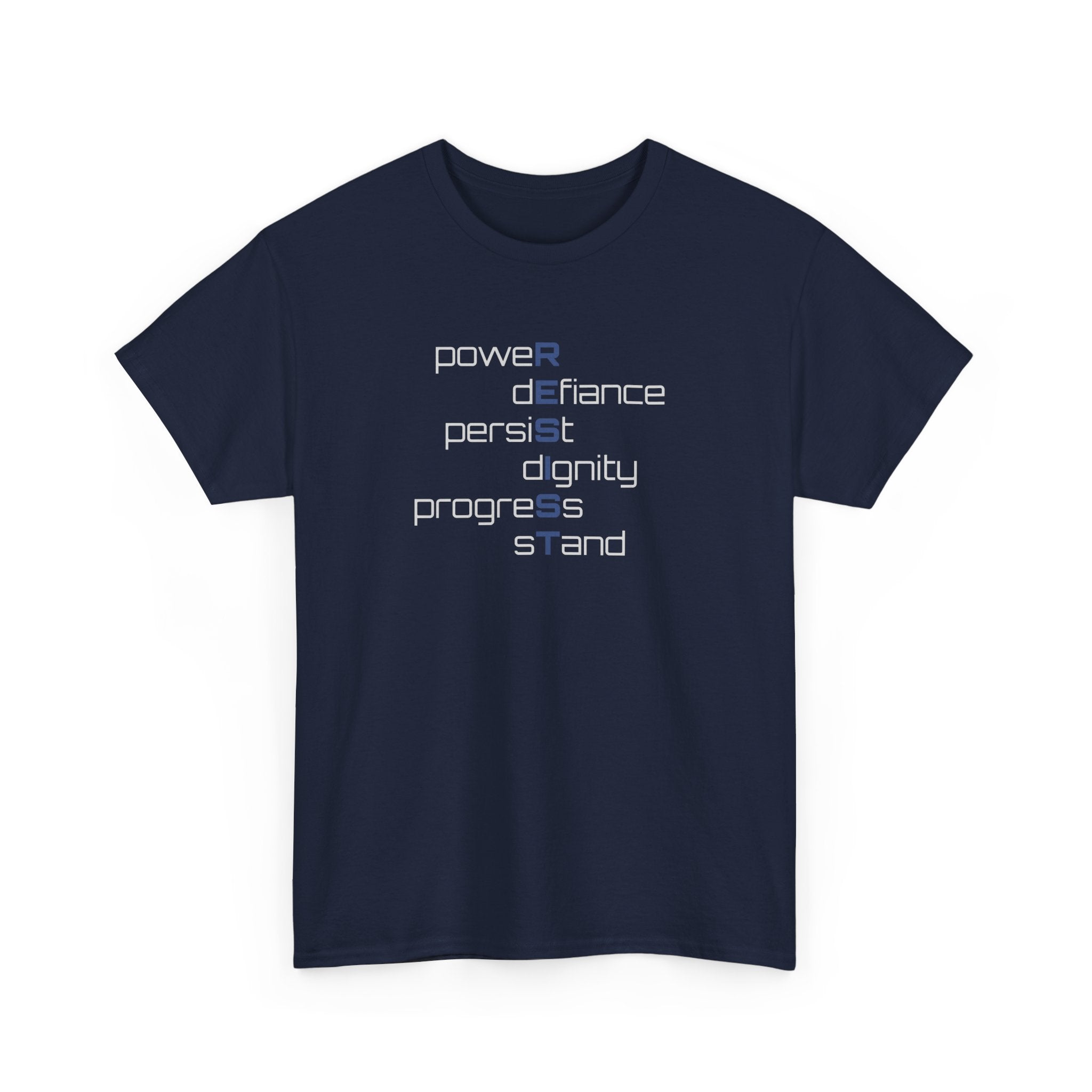 Resist T‑Shirt — 'power defiance persist dignity progress stand' Minimalist Protest Tee
