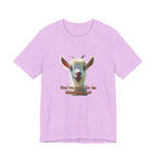 Funny Goat T-Shirt — "You’ve Goat To Be Kidding Me!" Cute Goat Graphic Tee