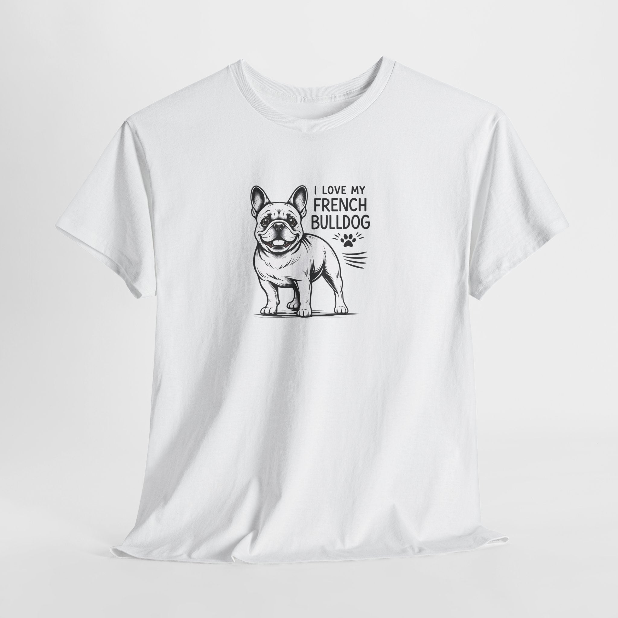 French Bulldog T-Shirt — "I Love My French Bulldog" Cute Dog Lover Tee