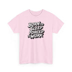 Born to Sleep, Forced to Work T‑Shirt — Funny Lazy Work Humor Tee
