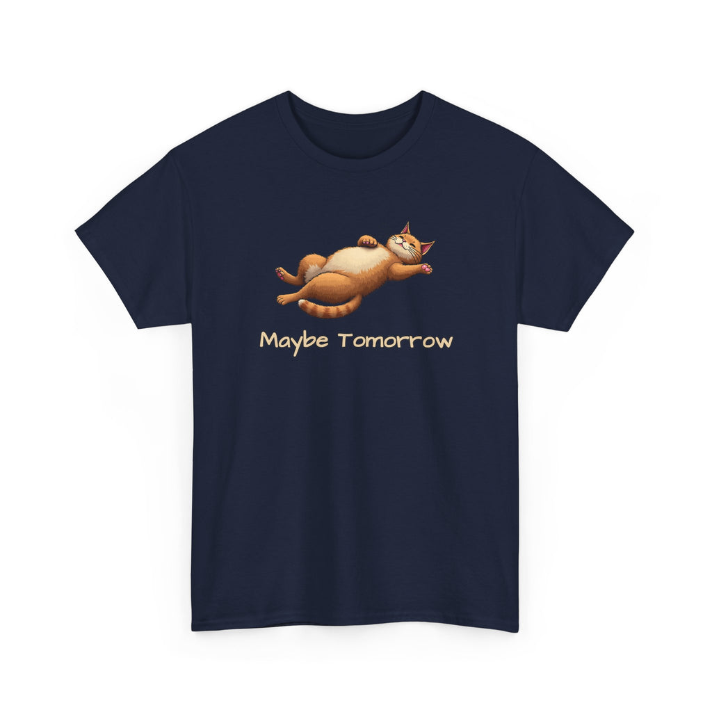 Maybe Tomorrow Cat T-Shirt — Lazy Cat Funny Graphic Tee