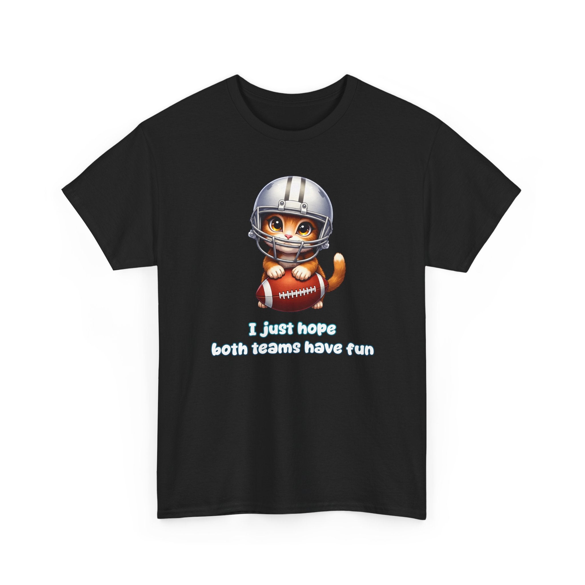 Cute Cat Football T-Shirt — "I just hope both teams have fun"