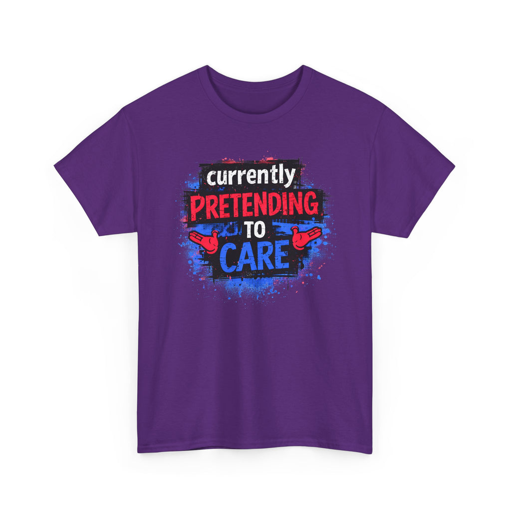 Currently Pretending to Care Funny Sarcastic T-Shirt