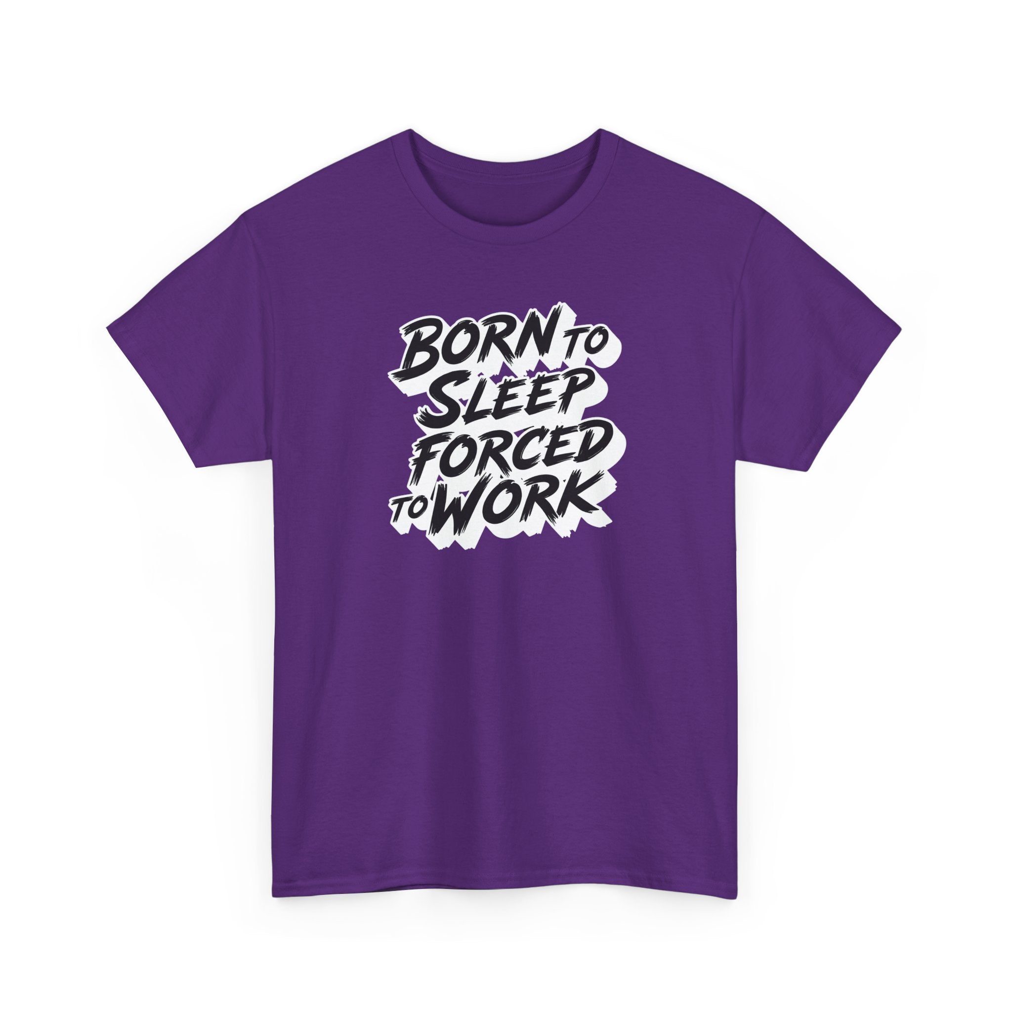 Born to Sleep, Forced to Work T‑Shirt — Funny Lazy Work Humor Tee
