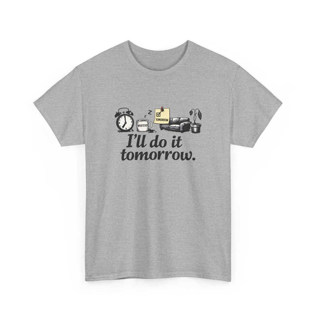 Gray t-shirt with humorous graphic and text 'I'll do it tomorrow' on a white background