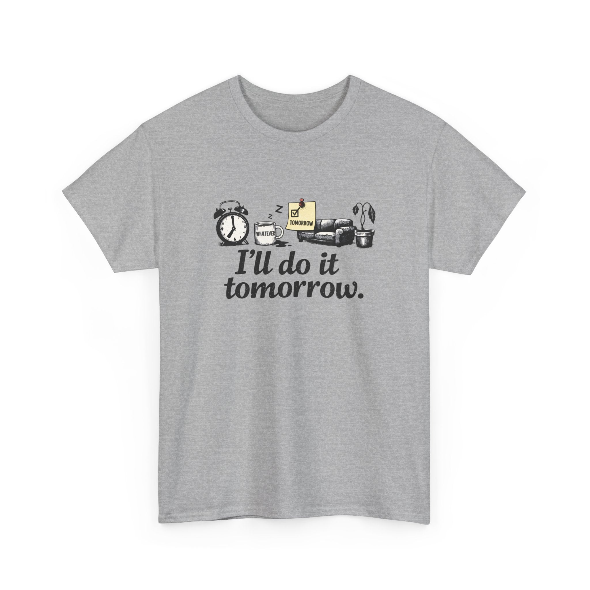 Gray t-shirt with humorous graphic and text 'I'll do it tomorrow' on a white background