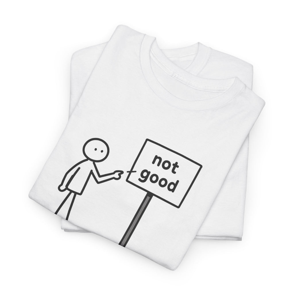 Funny Graphic Tee — “well that’s not a good sign.” Stick Figure Humor T-Shirt