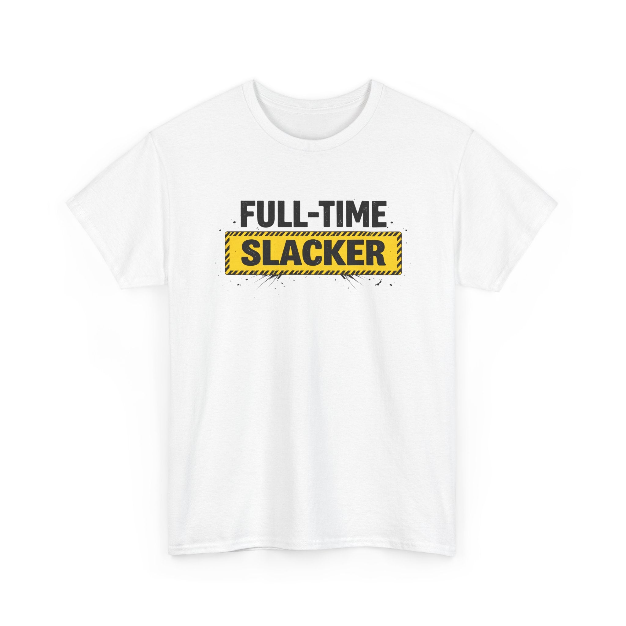 Full-Time Slacker T-Shirt – Funny Work Tee