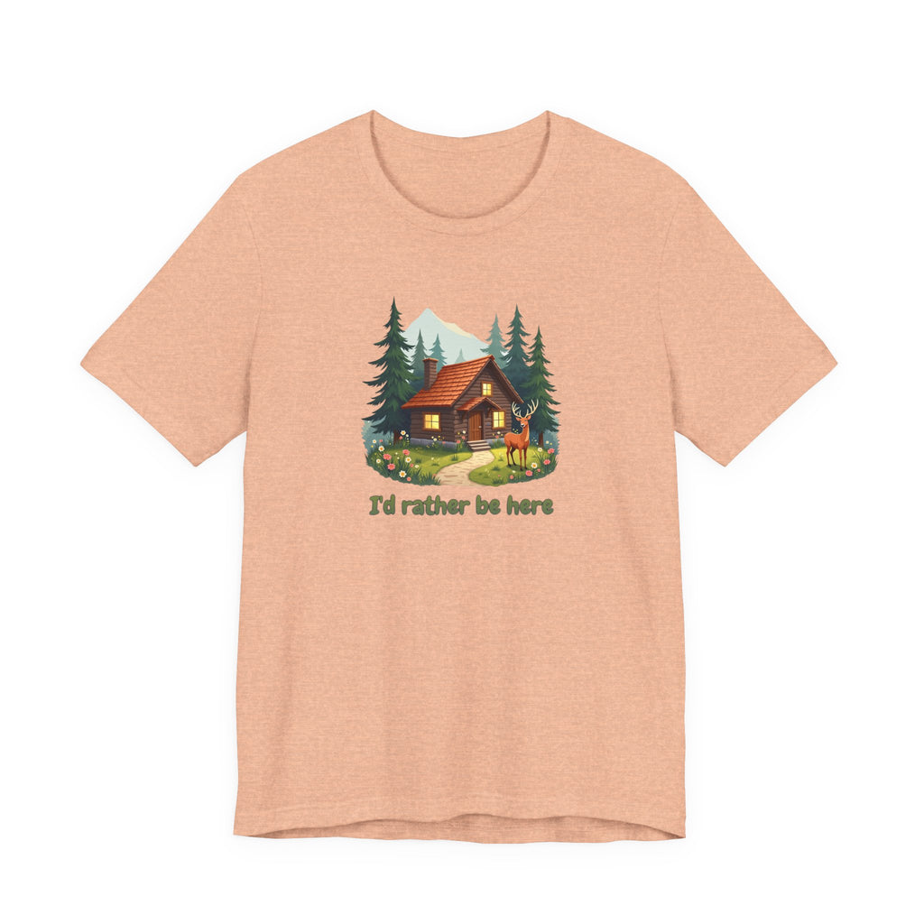 Cabin Escape T-Shirt — 'I'd Rather Be Here' Outdoors Tee
