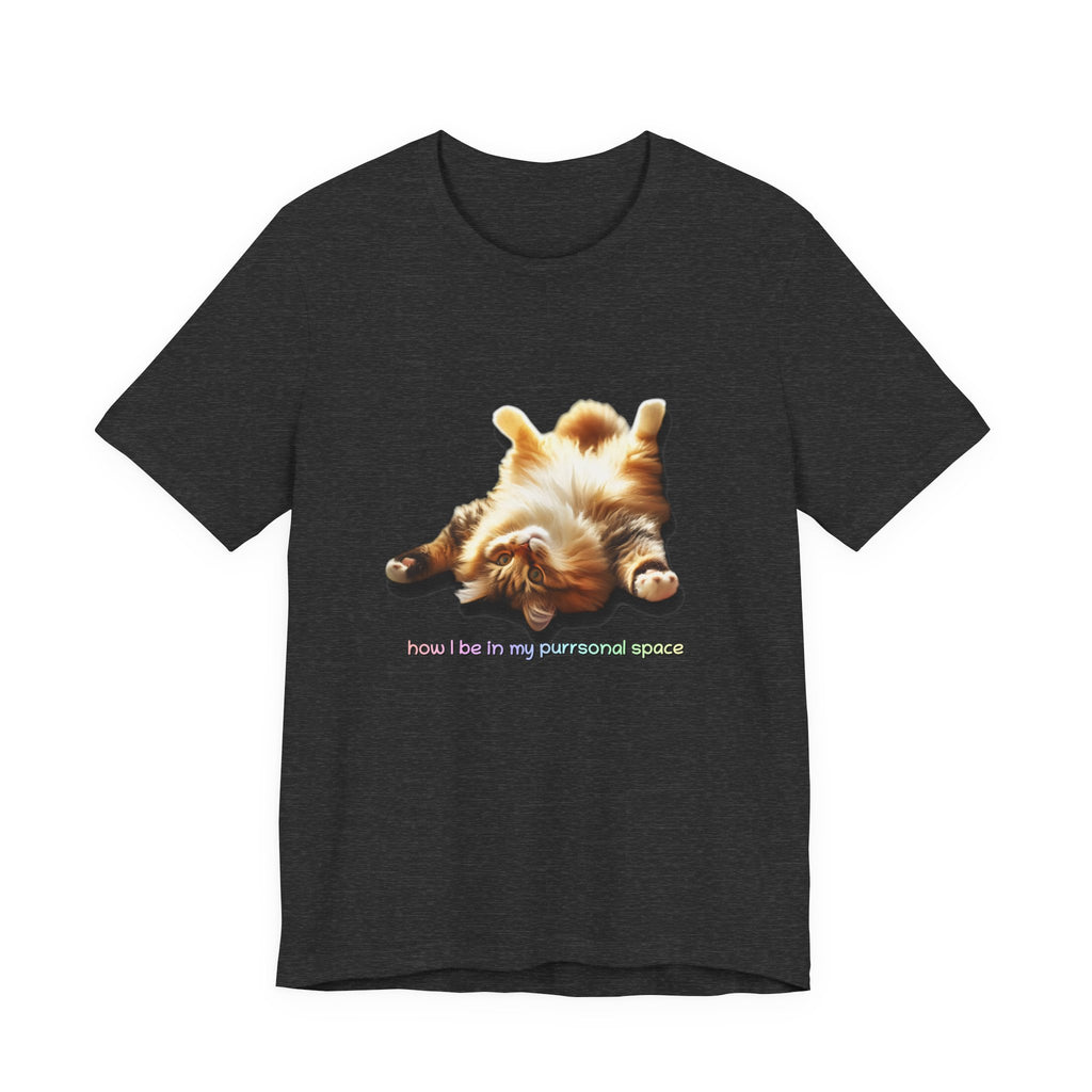 Cat Nap T‑Shirt — "How I Be In My Purrsonal Space" Cute Relaxed Cat Graphic Tee