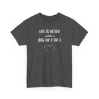 Life Is Better with a Dog Or 2 Or 3 Heart Dog Lover Tee