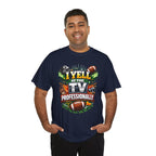 I Yell at the TV Professionally Funny Football Fan T-Shirt