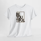 BeYOUtiful Graphic Tee — Inspirational Self-Love T-Shirt