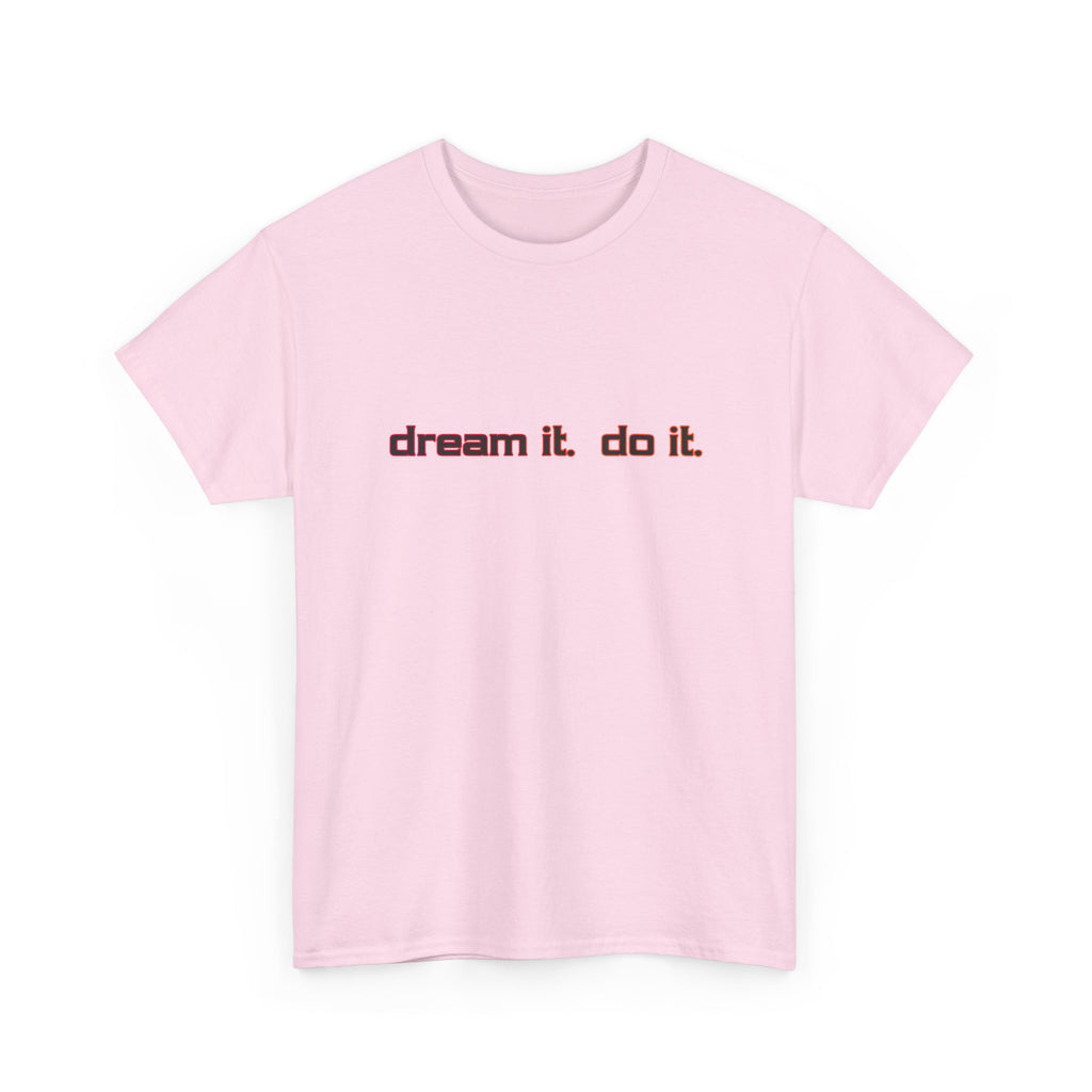 Dream It Do It T-Shirt — Minimal Motivational Tee Red Orange