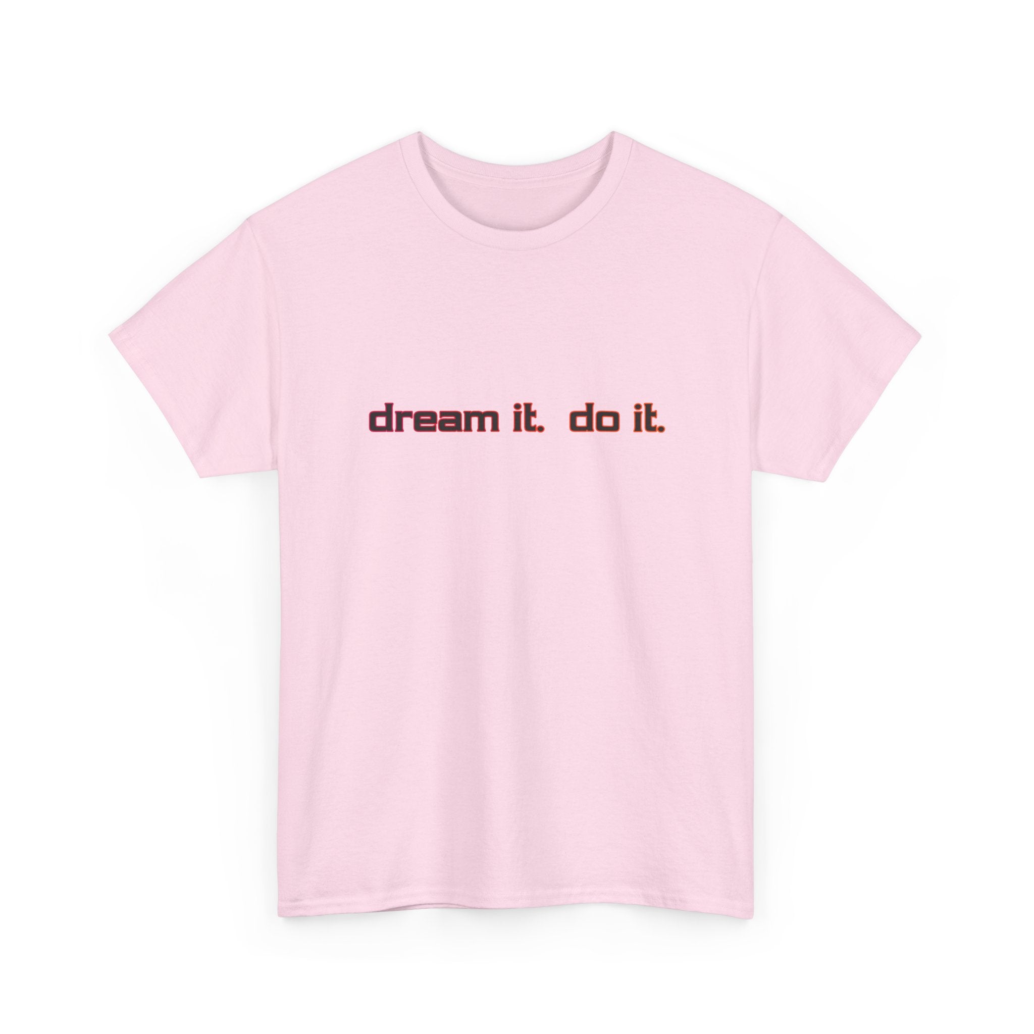 Dream It Do It T-Shirt — Minimal Motivational Tee Red Orange