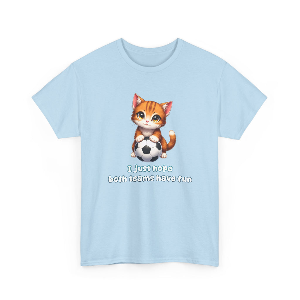 Kitten Soccer T‑Shirt - I Just Hope Both Teams Have Fun Funny Shirt For Soccer Fans