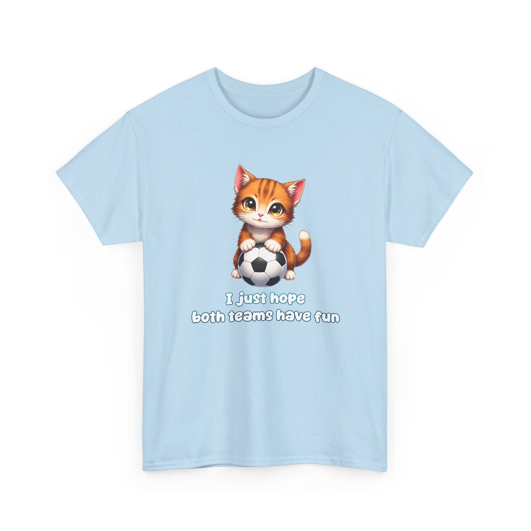 Kitten Soccer T‑Shirt - I Just Hope Both Teams Have Fun Funny Shirt For Soccer Fans