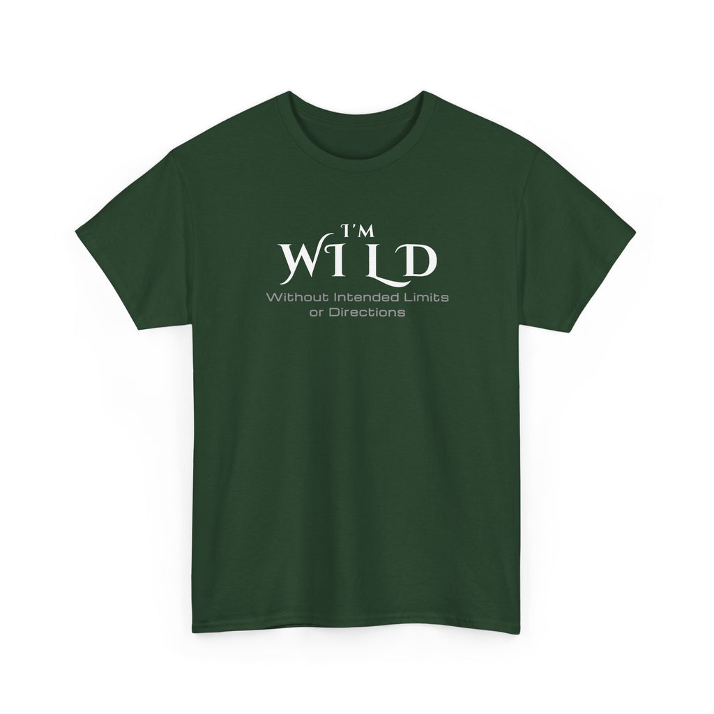 I'm Wild Minimalist Graphic Tee — 'I'm Wild' Text Design