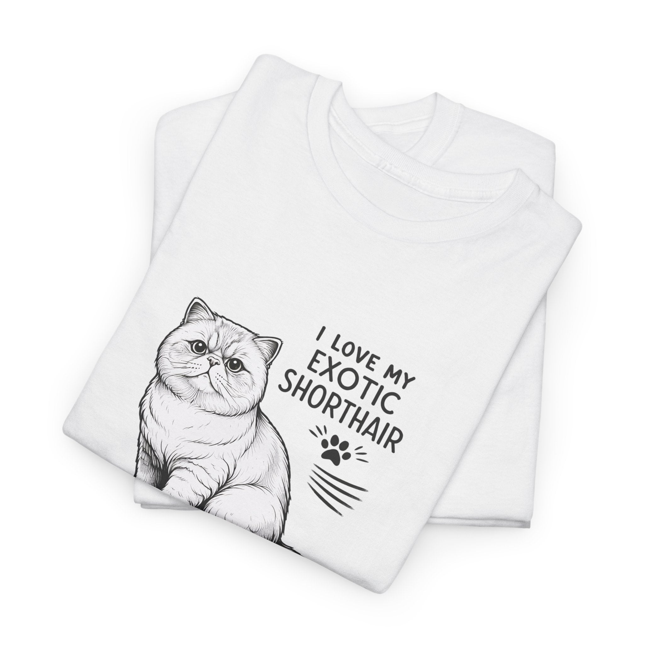 Exotic Shorthair Cat T-Shirt — "I Love My Exotic Shorthair" Cat Lover Tee