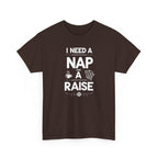 I Need a Nap and a Raise T‑Shirt — Funny Work Humor Tee for Employees & Parents