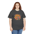 Stay Weird T-Shirt — Retro Rainbow Graphic Tee