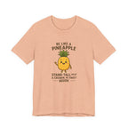 Pineapple Inspirational Tee – "Be Like a Pineapple: Stand Tall, Wear a Crown, Be Sweet Inside"