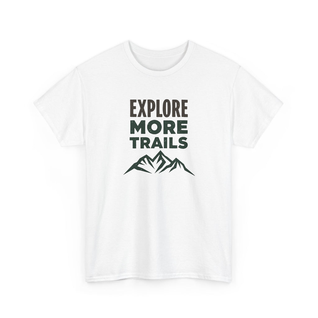 Explore More Trails T-Shirt — Outdoor Hiking Mountain Tee