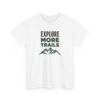 Explore More Trails T-Shirt — Outdoor Hiking Mountain Tee