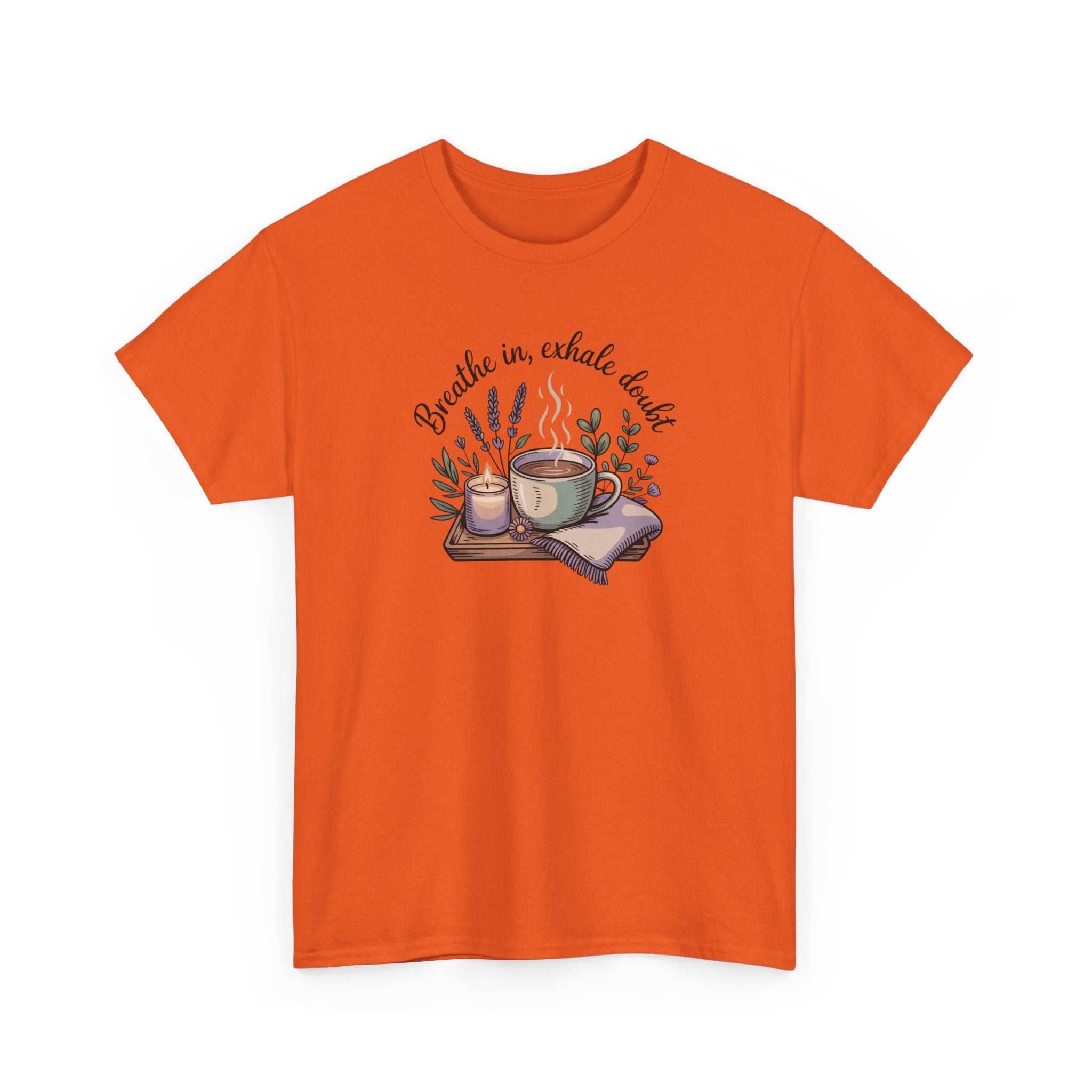 Relaxing Tea Illustration T-Shirt — "Breathe in, Exhale Doubt" Comfort Tee